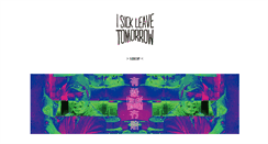 Desktop Screenshot of isickleavetomorrow.com